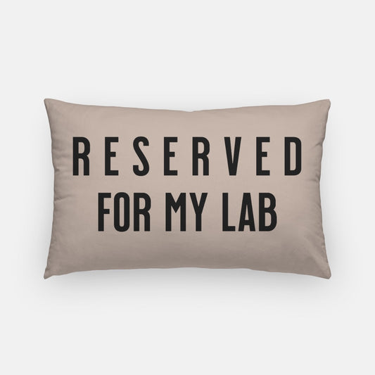 Reserved for My Lab Pillowcase